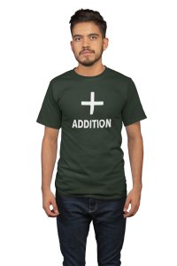 Addition (Green T)- Clothes for Mathematics Lover - Suitable for Math Lover Person - Foremost Gifting Material for Your Friends, Teachers, and Close Ones